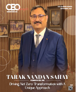 Tarak Nandan Sahay : Driving Net Zero Transformation with A Unique Approach